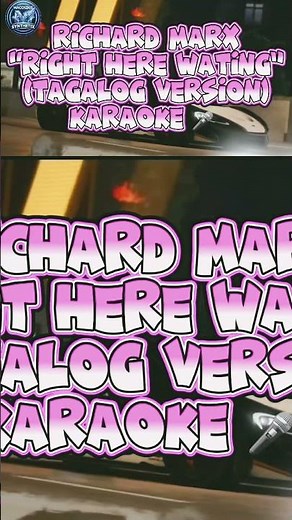 “Right Here Waiting”(tagalog version) 🎶KARAOKE🎤