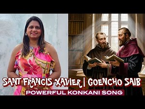 Sant Francis Xavier | Heart-Touching Konkani Song | Goencho Saib | #tfrcctv
