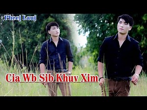 Pheej Lauj "💔😭𝓒𝓲𝓪 𝓦𝓫 𝓢𝓲𝓫 𝓚𝓱𝓾𝓿 𝓧𝓲𝓶 𝓩𝓸𝓸 𝓓𝓾𝓪😭💔" [Official MV] 𝟙𝟘/𝟚𝟘𝟚𝟙