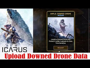 Icarus - Upload Downed Drone Data - 74 Update Sample3 New Dynamic Mission