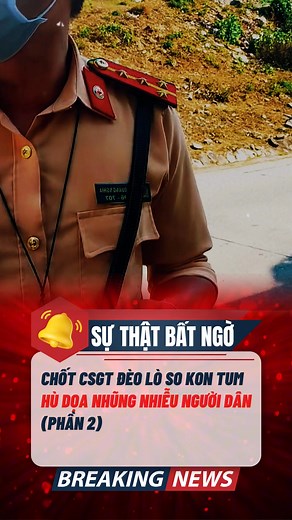 CHỐT CSGT ĐÈO LÒ SO KON TUM - P2 #tintuc #tintucnong #tintuchomnay #tintuc24h #60s #csgt #canhsatgiaothong #xuhuong #viral #fyp | OKFUN Sự thật Bất ngờ