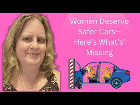 Women Deserve Safer Cars-Here's What's Missing