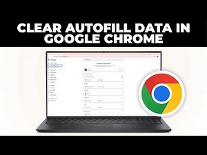 How To Clear Autofill Data in Google Chrome