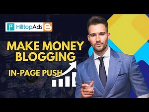 How to Set Up In-Page Push Ads on Blogger Using HilltopAds
