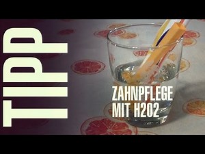 Zähne putzen - aber nur mit steriler Zahnbürste! Desinfizieren mit Wasserstoffperoxid.