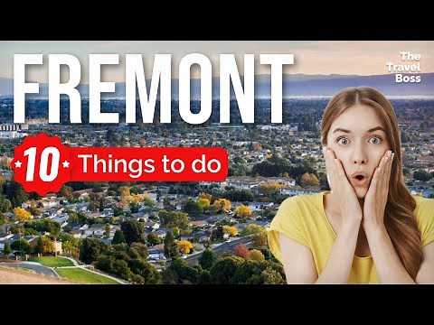 TOP 10 Things to do in Fremont, California 2023!