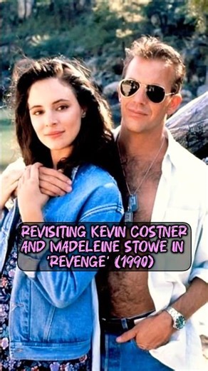 Revisiting 'Revenge' (1990): A Classic with Kevin Costner and Madeleine Stowe #kevincostner #shorts
