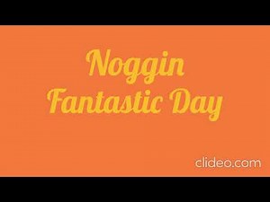 Noggin: Fantastic Day (For ‪@NickBakerStudios‬ )