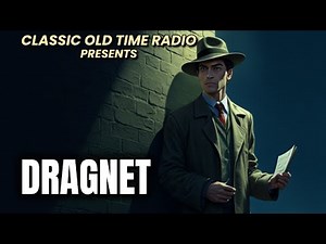 Dragnet - "The Big Cast" | A Case of Deception That Runs Too Deep