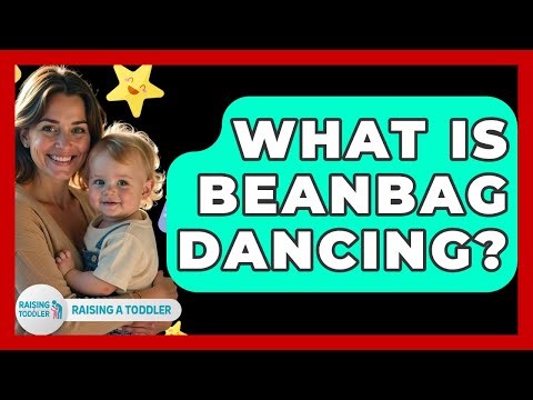 What Is Beanbag Dancing? - Raising A Toddler