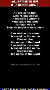 All Praise to Him Who Reigns Above / Blessed Be The Name Blessed Be The Name [#BlessedBeTheName]
