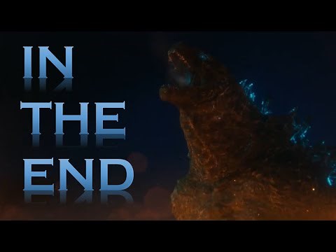 Godzilla (Monsterverse Tribute) - "In The End"