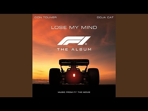 Lose My Mind (feat. Doja Cat) (From F1® The Movie)