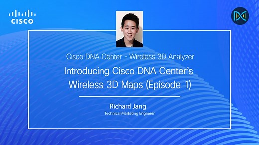 Wireless 3D Analyzer EP1 - Introducing Cisco Catalyst Center’s Wireless 3D Maps - Cisco Video Portal