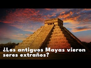 ¿Los antiguos Mayas vieron seres extraños? | Más Allá