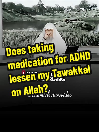 ADHD Medication and Tawakkal on Allah Explained