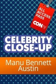 Celebrity Close-Up: Manu Bennett - Austin