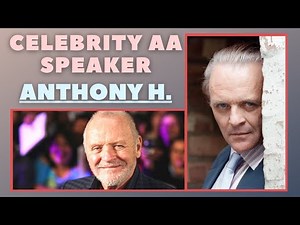 Anthony Hopkins | Funny And Entertaining AA Share | Famous AA Speakers