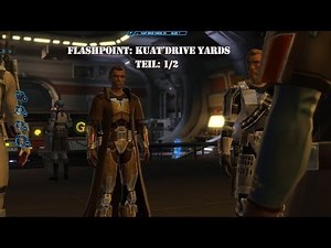 Let's Play SWTOR - Flashpoint: Kuat Drive Yards (NM) [Teil 1/2] [Jedi-Wächter]