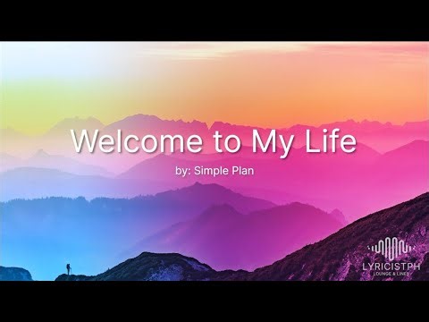 Welcome To My Life (Lyrics) - Simple Plan