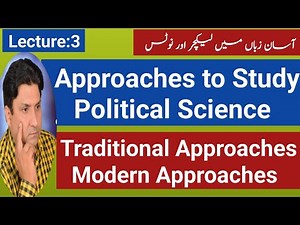 Approaches to Study Political Science|Traditional Approaches| Modern Approaches| Political Science|