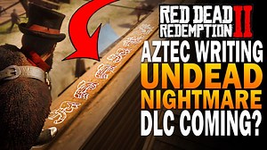 RDR2: Blackwater Aztec Writing Mystery & Undead DLC Clues