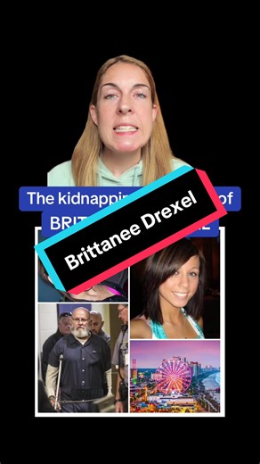 The Tragic Case of Brittanee Drexel: Kidnapping and Murder