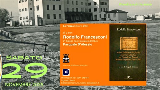 Azioni belliche sulla fascia costiera adriatica da Cattolica a Rimini durante la Guerra 1939-1945 - Rodolfo Francesconi