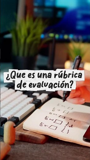 ¿Qué es una rúbrica de evaluación? (Explicado fácil)