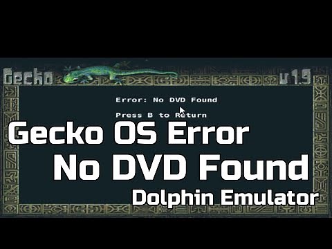 Dolphin Emulator Gecko OS Error No DVD Found
