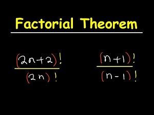 Binomial Expansion-Factorial Theorem