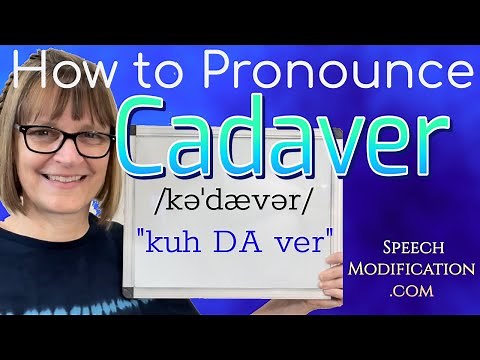 How to Pronounce Cadaver
