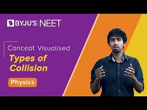 Collision | Concept Visualized | Types of Collision | NEET 2021|2022