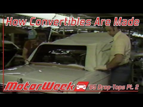 MotorWeek | Retro Review: '85 Convertibles Pt. 2 - How They're Made