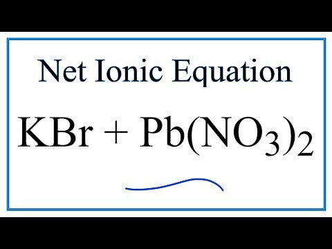 How to Write the Net Ionic Equation for KBr + Pb(NO3)2 = KNO3 + PbBr2