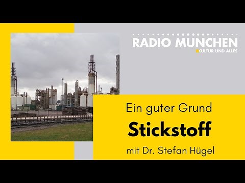 Stickstoff: Ein guter Grund - mit Dr. Stefan Hügel