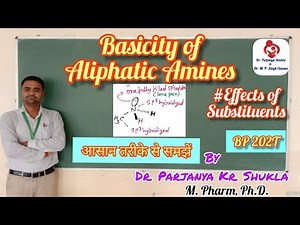 Basicity of Amines | Effect of Substituents on Basicity | Aliphatic Amines | BP 202T