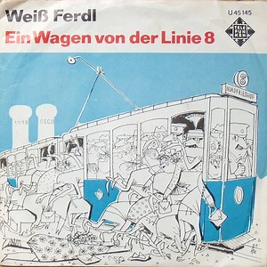 Weiß Ferdl - Ein Wagen Von Der Linie 8