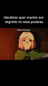 9.9K views · 554 reactions | #Clevatess #anime | Vibe Animes | Facebook