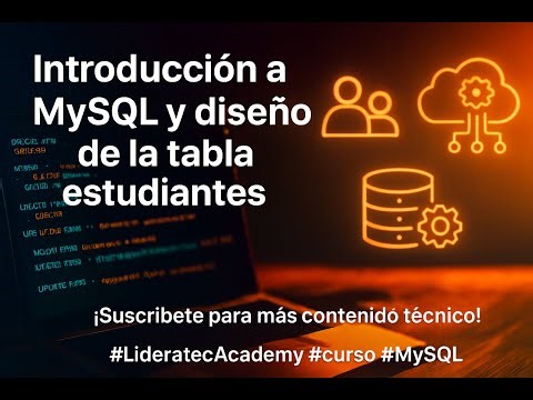Introducción a MySQL y diseño de la tabla estudiantes