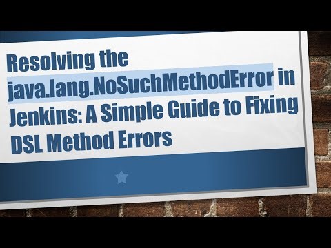 Resolving the java.lang.NoSuchMethodError in Jenkins: A Simple Guide to Fixing DSL Method Errors
