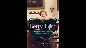 The first biography of Betty Ford illustrates her resilience and bravery