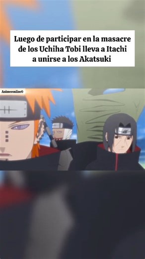 15K views · 474 reactions | Tobi lleva a Itachi a unirse al Akatsuki #animes #manga #netflixanime #series #naruto #anime #narutoshippuden #animegirl | Animeeonline0 | Facebook