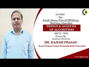 ''Knuth Morris Pratt KMPString Matching Algorithm'' Design and Analysis of Algorithms Lecture 03 By