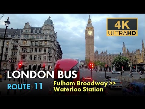 London Bus Ride, Route 11, Double Decker, 4K Virtual Tour. From Fulham Broadway To Waterloo Station.