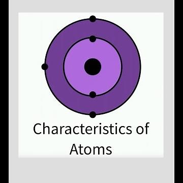 Characteristics of Atoms