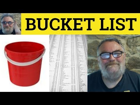 🔵 Bucket List Meaning - Bucket List Origin - Bucket List Definition - Informal English - Bucket List