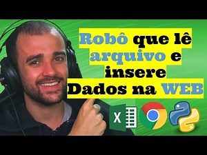 Como ler um arquivo excel e preencher dados na web com python passo a passo tutorial completo