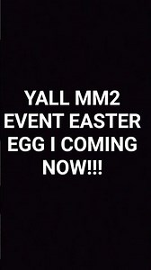 y'all mm2 Easter event Is coming!!