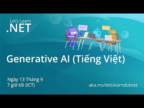 [Vietnamese] Let's Learn .NET - Generative AI